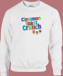 Cinnamon Toast Crunch Funny Sweatshirt