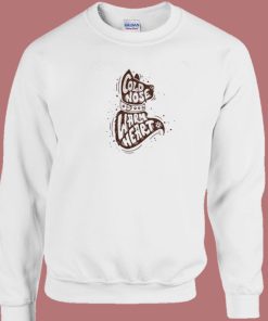 Cold Nose Welcome To The Rebellion Sweatshirt