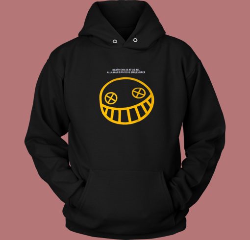 Death Smiles At Us All Hoodie Style