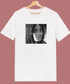 Eren Yeager Fuck Them Kids T Shirt Style
