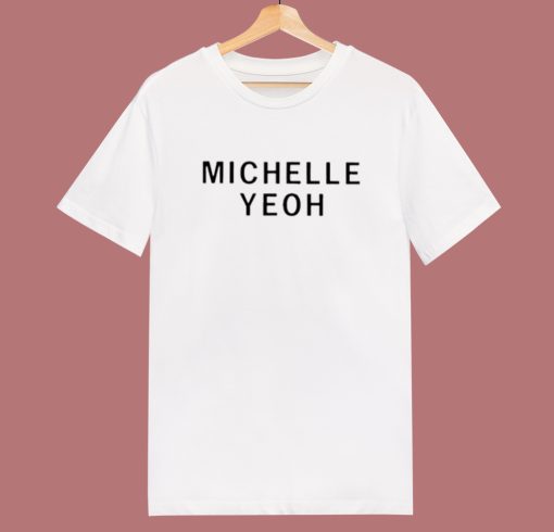 Film Updates Michelle Yeoh T Shirt Style