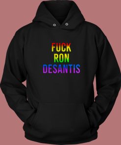 Fuck Ron Desantis Pride Hoodie Style