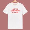 Heteronormativity Is A Cult T Shirt Style