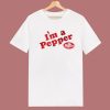 Im A Pepper Dr Pepper T Shirt Style