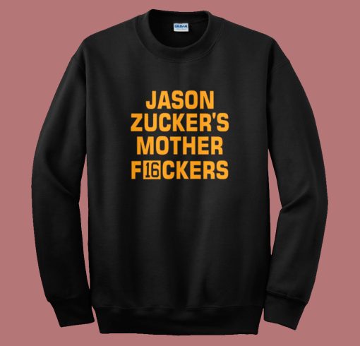 Jason Zuckers Mother F16ckers Sweatshirt