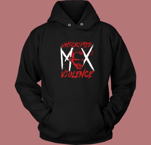 Jon Moxley Unscripted Violence Hoodie Style