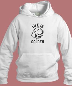 Life Is About Golden Retiver Hoodie Style