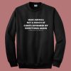 Make America Not Bunch Of Cunts Sweatshirt