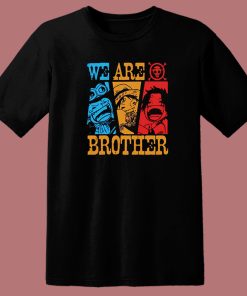 One Piece We Are Brother T Shirt Style