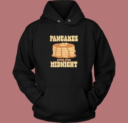 Pancakes After Midnight Hoodie Style