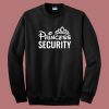 Princess Security Parody Sweatshirt