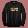 Professional Gaslighter Sweatshirt