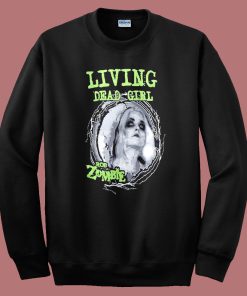Living Dead Girl Sweatshirt