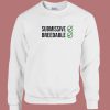 Submissive And Breedable Sweatshirt
