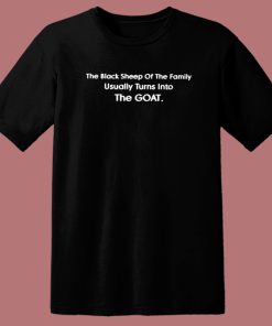 The Black Sheep Of The Family T Shirt Style