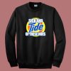 Tide Of These Hoes Art Sweatshirt