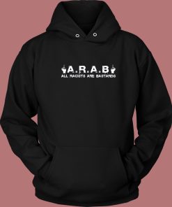 All Racists Are Bastards Hoodie Style