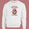 Christian Moms Against Anime Funny Sweatshirt