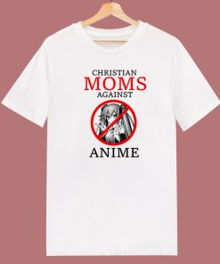 Christian Moms Against Anime Funny T Shirt Style