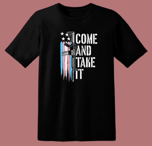 Come And Take It Ar 15 Gun Trans Flag T Shirt Style