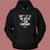 Dont Let Us Win Another Championship Hoodie Style
