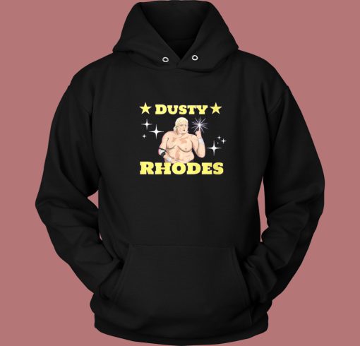 Dusty Rhodes Starts Now Hoodie Style