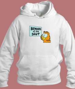 Garfield Beware Of The Slut Hoodie Style