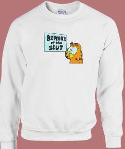 Garfield Beware Of The Slut Sweatshirt