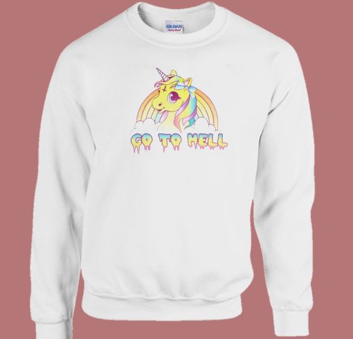 Go To Hell Unicorn Rainbow Sweatshirt