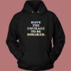 Have The Courage To Be Disliked Hoodie Style