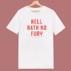Hell Hath No Fury Better South T Shirt Style
