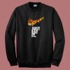 Just Eat It Pizza Nike Logo Sweatshirt