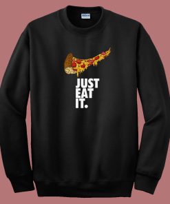 Just Eat It Pizza Nike Logo Sweatshirt