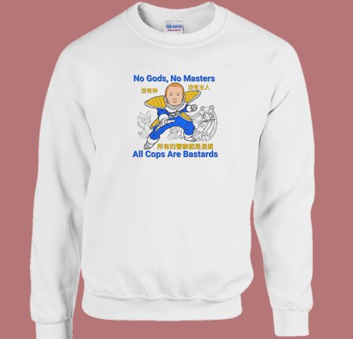 No Gods No Masters Sweatshirt