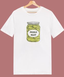 Pickle Slut Funny T Shirt Style