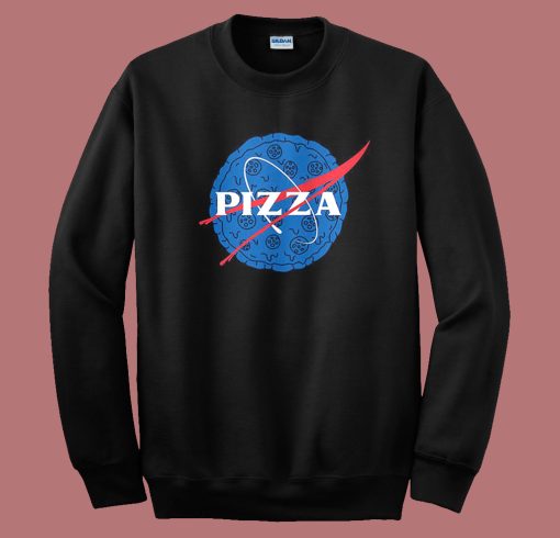 Pizza Nasa Parody Sweatshirt