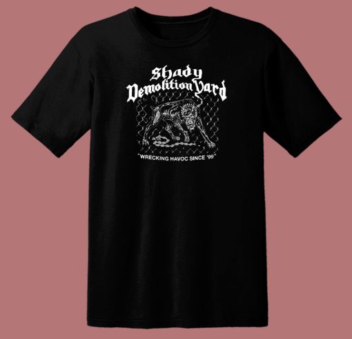 Shady Demolition Junkyard Dog T Shirt Style