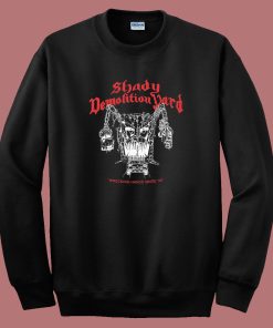 Shady Demolition Yard Logo Sweatshirt