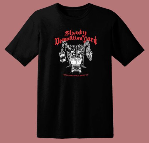 Shady Demolition Yard Logo T Shirt Style