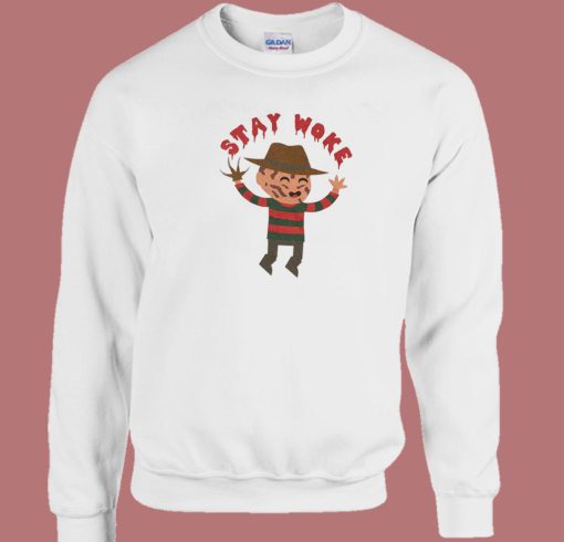 Stay Woke Freddy Krueger Sweatshirt