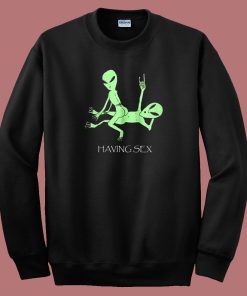 Aliens Having Sex Sweatshirt