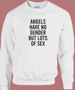 Angels Have No Gender Sweatshirt