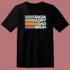 Dada Daddy Dad Bruh T Shirt Style