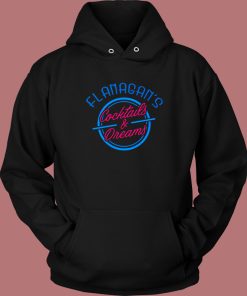 Flanagan’s Cocktails And Dreams Hoodie Style