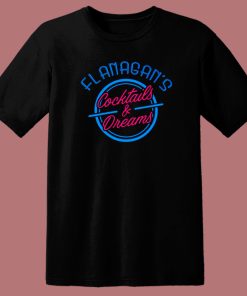 Flanagan’s Cocktails And Dreams T Shirt Style