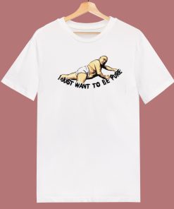 Frank Reynolds Just Want To Be Pure T Shirt Style