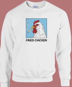 Fried Chicken Smoking Chicken Sweatshirt