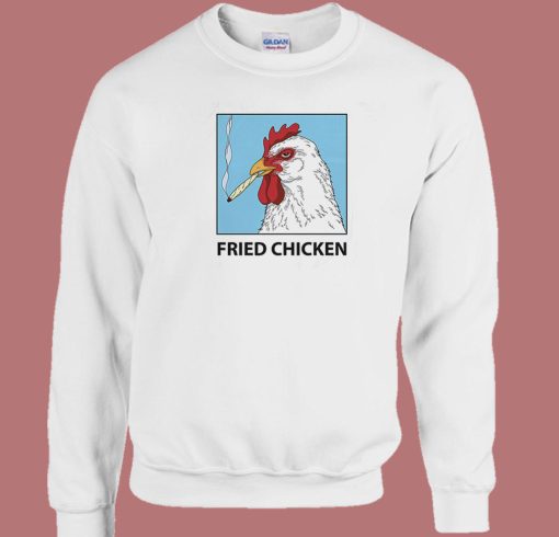 Fried Chicken Smoking Chicken Sweatshirt