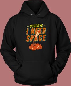 Funny Good Bye Outerspace Hoodie Style