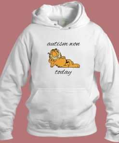 Garfield Autism Won Today Hoodie Style